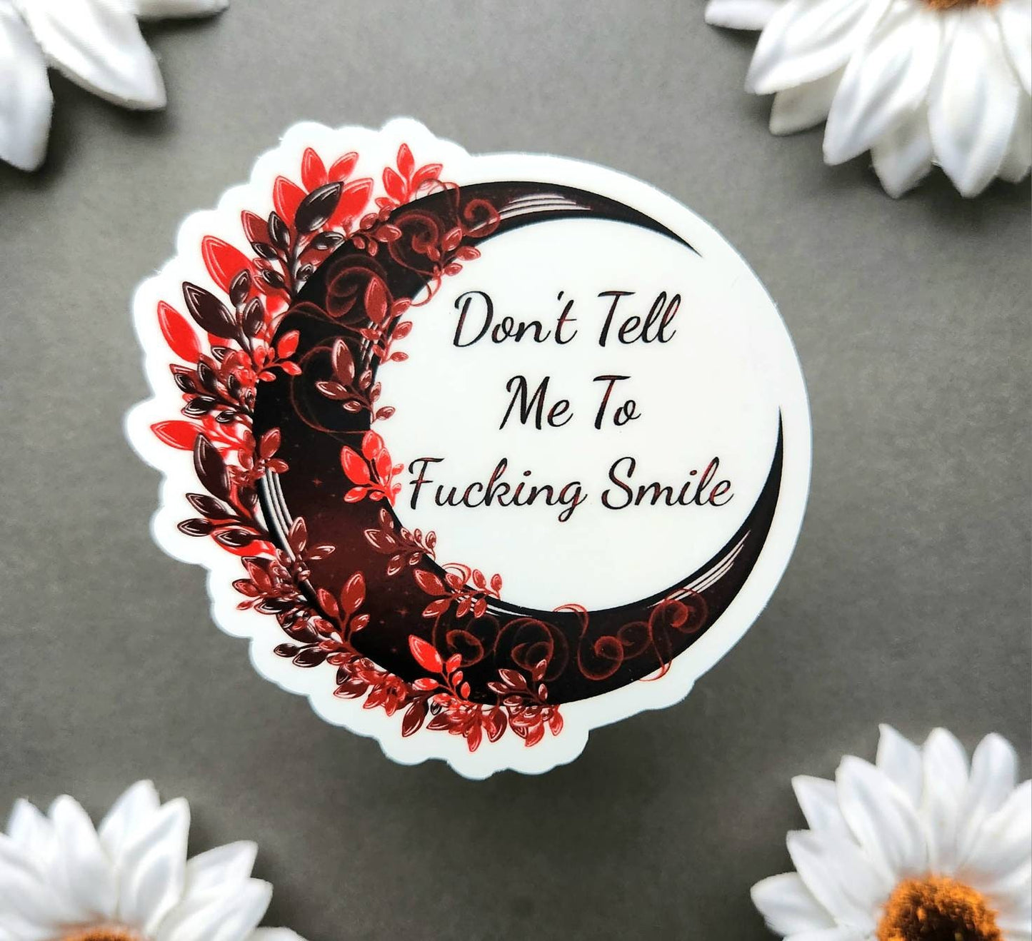 Don't Tell Me to Fucking Smile Moon Matte 3x2.9-inch Sticker