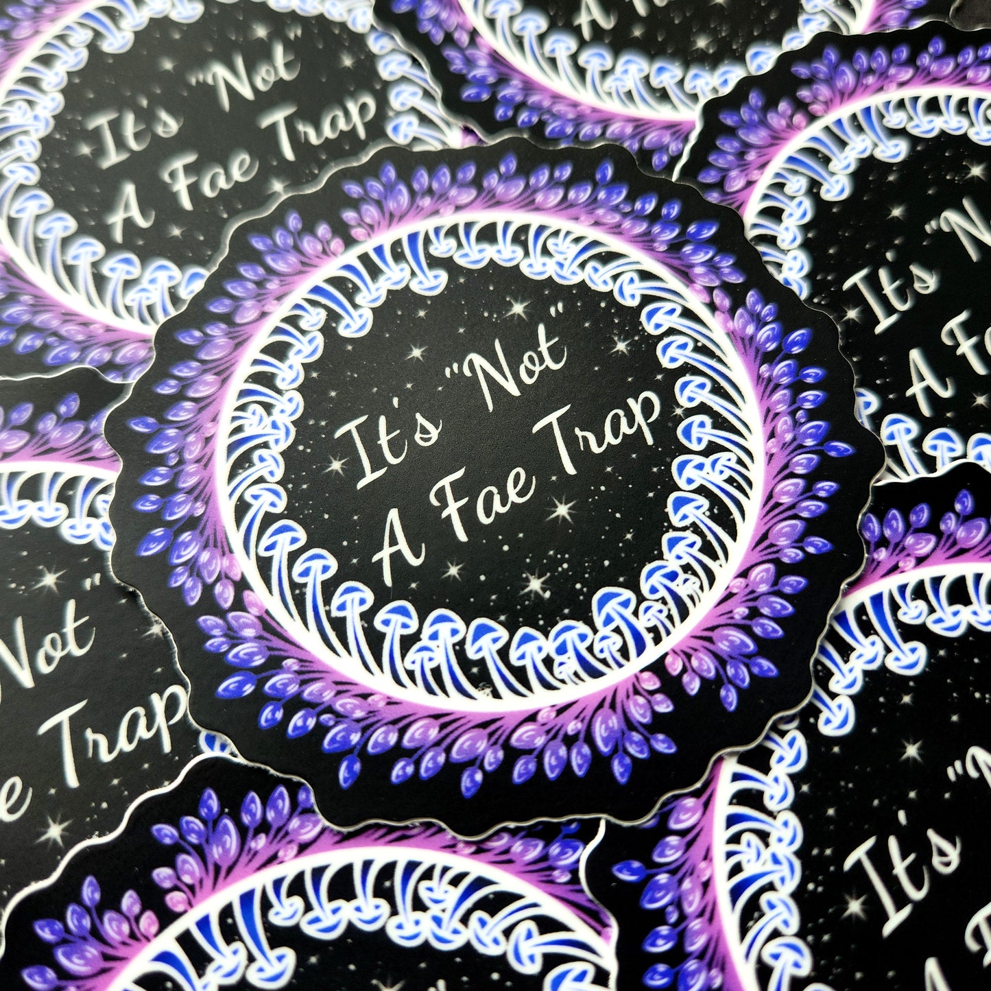 Mushroom Ring Its 'Not' a Fae Trap 3×3-inch Sticker